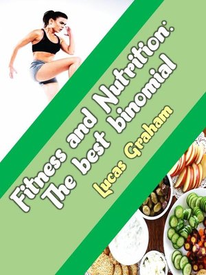 cover image of Fitness and Nutrition the best binomial